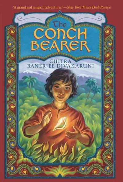 The conch bearer : a novel / by Chitra Banerjee Divakaruni.