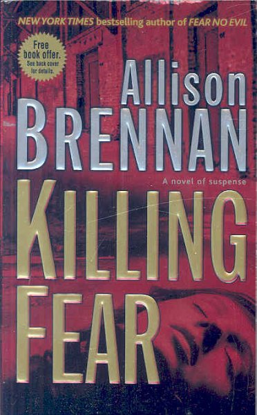 Killing fear : a novel of suspense / Allison Brennan.