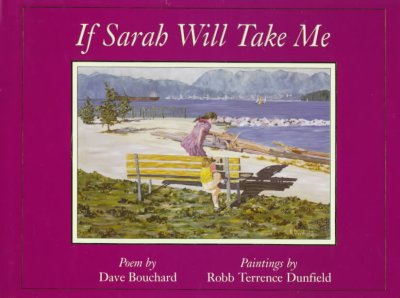 If Sarah will take me / David Bouchard ; paintings by Robb Terrence Dunfield.