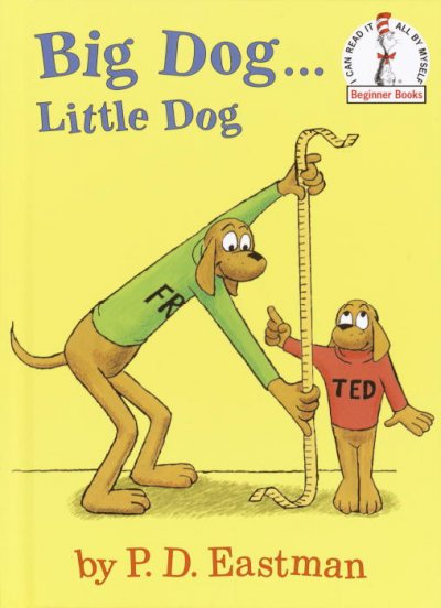 Big dog..little dog / by Philip D. Eastman; ill (Peter Anthony Eastman).