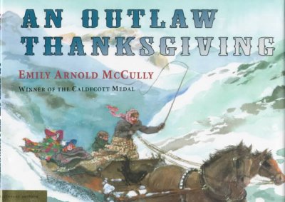 An outlaw Thanksgiving / by Emily Arnold McCully.