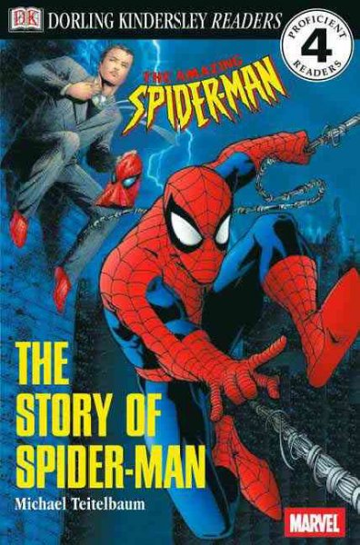 The Story of Spider-Man ; #4 / by Michael Teitelbaum.
