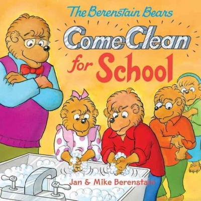 The Berenstain Bears come clean for school / Jan & Mike Berenstain.