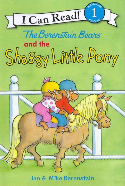 Berenstain bears and the shaggy little pony / Jan & Mike Berenstain.