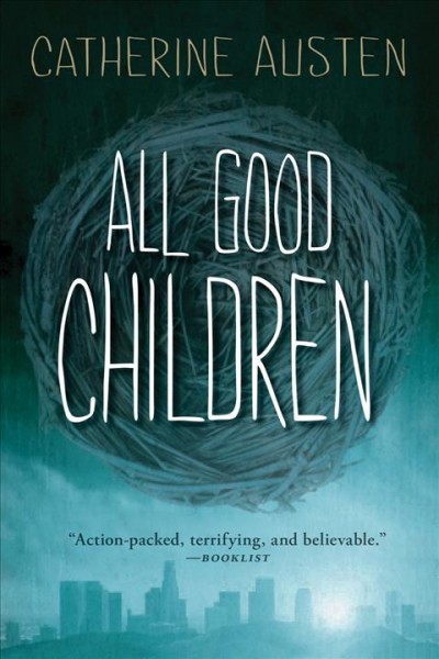 All good children / Catherine Austen.