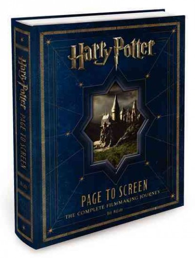 Harry Potter page to screen : the complete filmmaking journey / [Bob McCabe ; additional text by Jody Revenson].