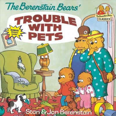 The Berenstain Bears' trouble with pets / Stan & Jan Berenstain.