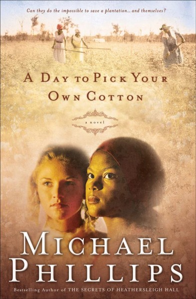 A day to pick your own cotton [electronic resource] / Michael Phillips.