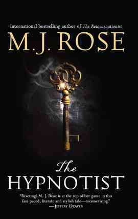 The hypnotist [electronic resource] / M.J. Rose.