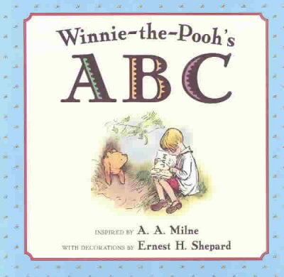 Winnie-the-Pooh's ABC / inspired by  A.A. Milne; with decorations by Ernest H. Shepard