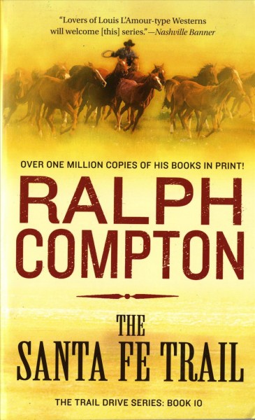 The Santa Fe Trail / Ralph Compton.