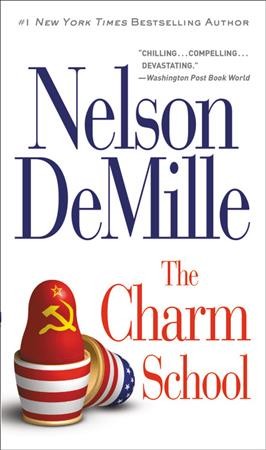 The charm school [electronic resource] / Nelson DeMille.