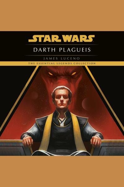 Darth Plagueis [electronic resource] / James Luceno.