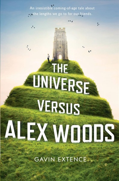 The universe versus Alex Woods / Gavin Extence.
