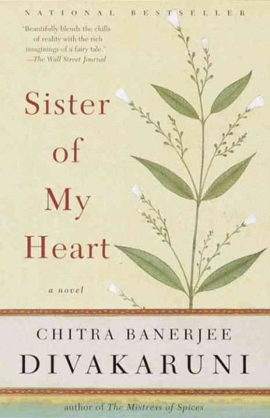 Sister of my heart [electronic resource] / Chitra Banerjee Divakaruni.