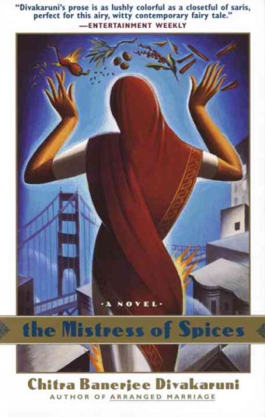 The mistress of spices [electronic resource] / Chitra Banerjee Divakaruni.
