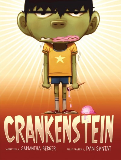 Crankenstein / written by Samantha Berger ; illustrated by Dan Santat.