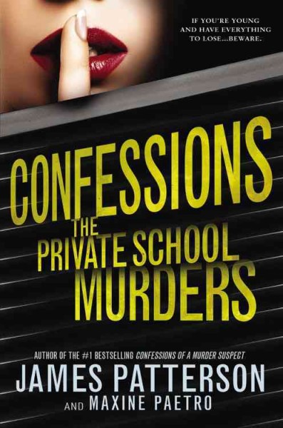 Confessions : the private school murders / James Patterson and Maxine Paetro.