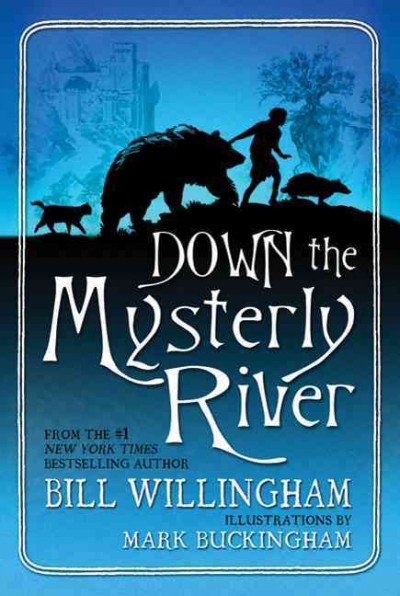 Down the Mysterly River / Bill Willingham ; illustrations by Mark Buckingham.