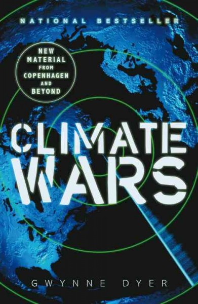 Climate wars / Gwynne Dyer.