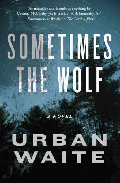 Sometimes the wolf / Urban Waite.