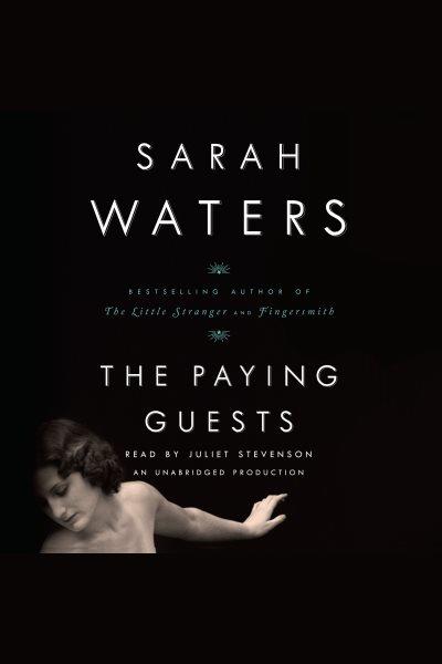 The paying guests / Sarah Waters.