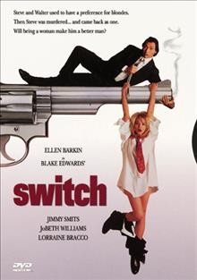Switch [DVD videorecording] / HBO in association with Cinema Plus, L.P.