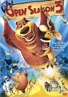 Open season 3 [videorecording] / Sony Pictures Animation presents ; written by David I. Stern ; produced by Kirk Bodyfelt ; directed by Cody Cameron.