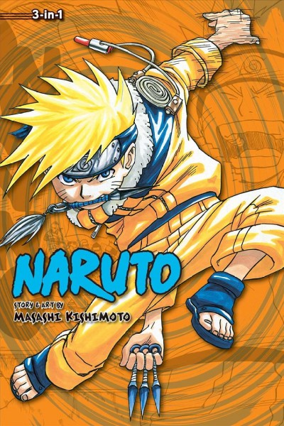 Naruto 3-in-1. #4,#5,#6 / story and art by Masashi Kishimoto ; translation, Katy Bridges, Mari Morimoto ; English adpation, Jo Duffy ; touch-up art & lettering, Heidi Szykowny.