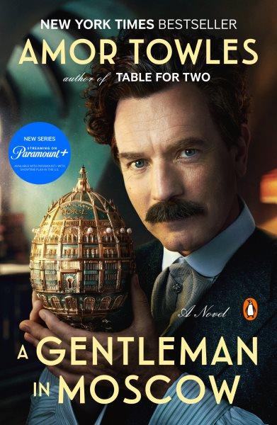 A gentleman in Moscow / Amor Towles.