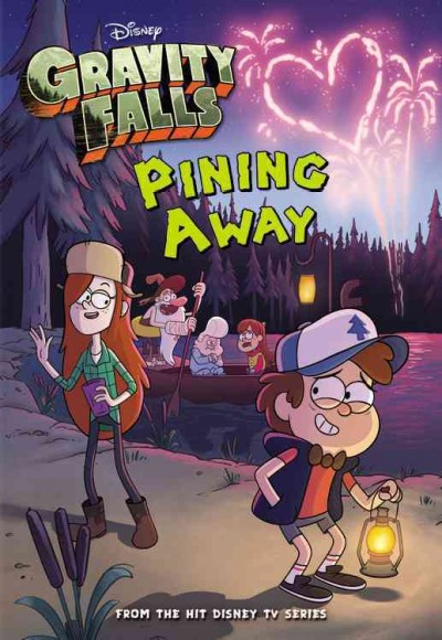Pining away / adapted by Tracey West ; based on the series created by Alex Hirsch.