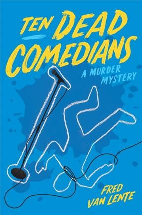 Ten dead comedians / Fred Van Lente.