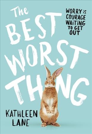 The best worst thing  / Kathleen Lane.