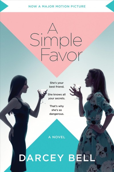 A simple favor : a novel / Darcey Bell.