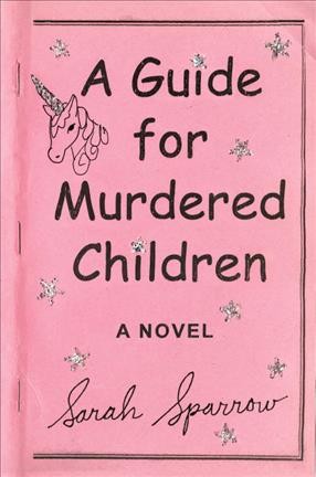 A guide for murdered children / Sarah Sparrow.