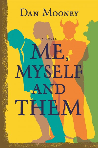 Me, myself and them / Dan Mooney.