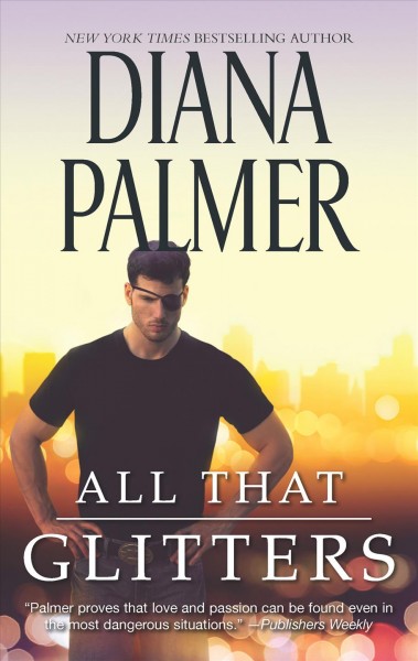 All that glitters / Diana Palmer.