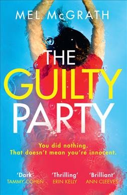 The guilty party / Mel McGrath.