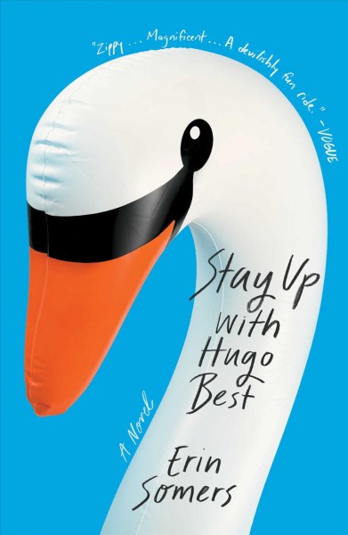 Stay up with Hugo Best : a novel / Erin Somers.