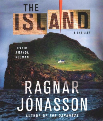 The island : a thriller / Ragnar Jónasson.