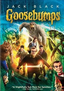 Goosebumps [videorecording] / Columbia Pictures and Sony Pictures Animation present ; in association with LStar Capital and Village Roadshow Pictures ; an Original Film/Scholastic Entertainment Inc. production ; produced by Deborah Forte, Neal H. Moritz ; story by Scott Alexander & Larry Karaszewski ; screenplay by Darren Lemke ; directed by Rob Letterman.