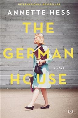 The German house : a novel / Annette Hess ; translated from the German by Elisabeth Lauffer.