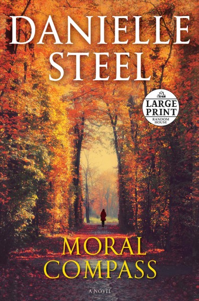 Moral compass : a novel / Danielle Steel.