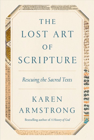 The lost art of scripture : rescuing the sacred texts / Karen Armstrong.