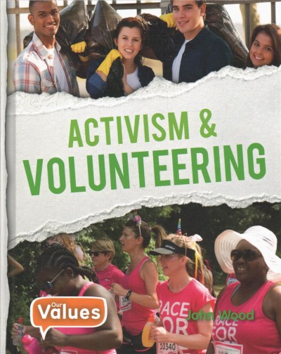 Activism and volunteering / by John Wood.