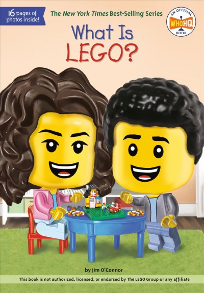 What is LEGO? / by Jim O'Connor ; illustrated by Ted Hammond.