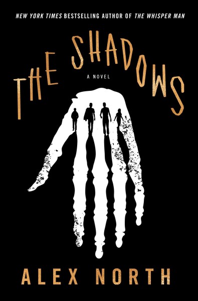 The shadows : a novel / Alex North.