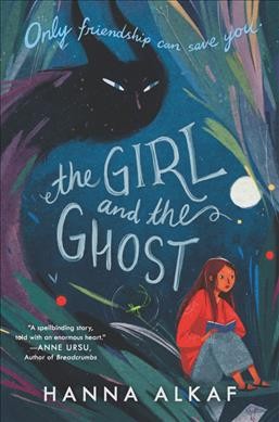 The girl and the ghost / Hanna Alkaf.