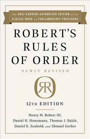 Robert's rules of order newly revised / General Henry M. Robert, U.S. Army.