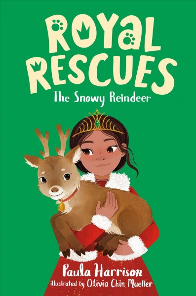 The snowy reindeer / Paula Harrison ; illustrated by Olivia Chin Mueller.